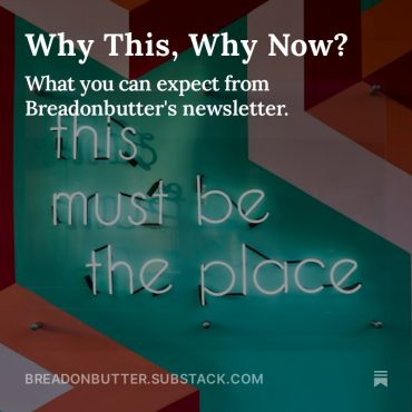 Breadonbutter’s Newsletter on Substack